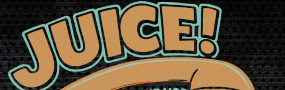 Buy tickets – JUICE! Wildstyle Hip Hop, Funk & Disco – The tooth