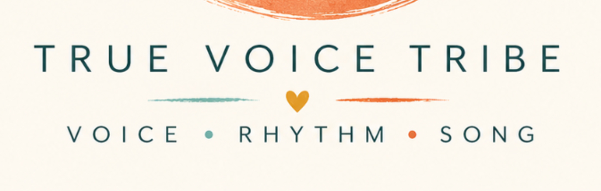True Voice Tribe -  Find your voice. Find your groove.