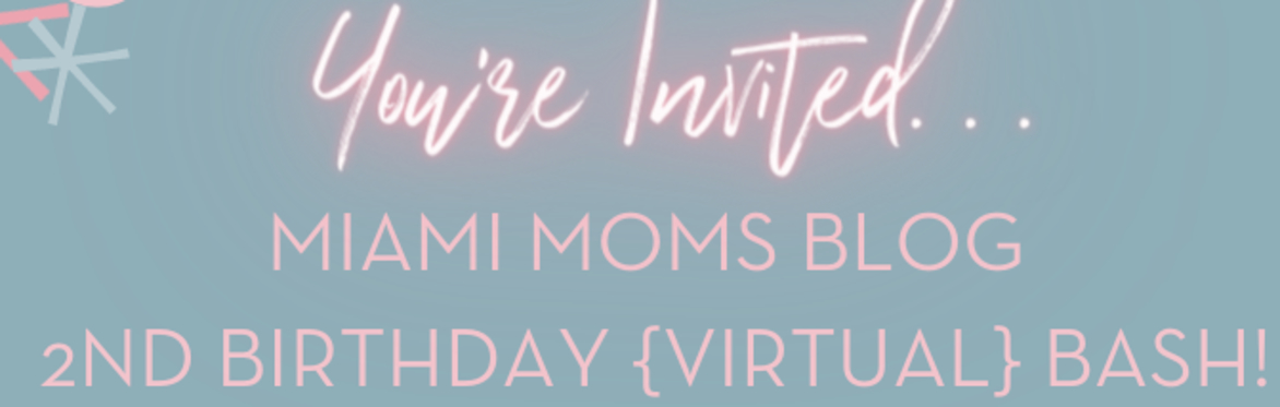 Miami Moms Blog 2nd Birthday {VIRTUAL} Bash