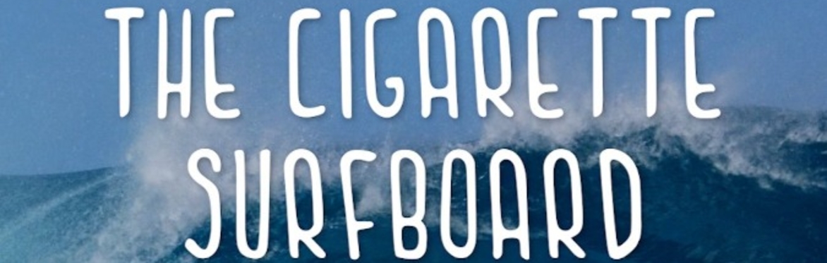 The Cigarette Surfboard