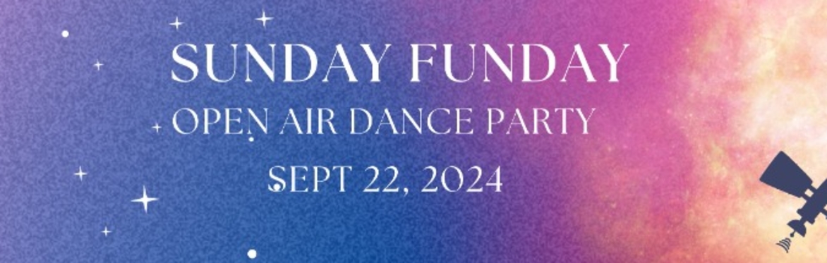 SUNDAY FUNDAY - Open Air Dance Party