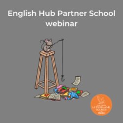 English Hub Partner School webinar