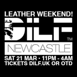 DILF Newcastle: LEATHER WEEKEND!