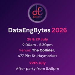 DataEngBytes Sydney is a 2 day conference on the 28th and 29th of July 2026