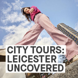 City Tours: Leicester Uncovered