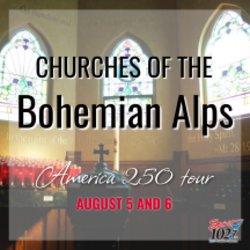 Churches of the Bohemian Alps - America 250 (Omaha)