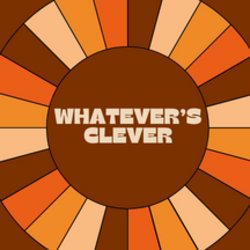 Whatever's Clever - Family Friendly Improv