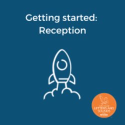 Getting started: Reception