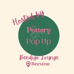 The Pottery Pop up @ Bendigo Lounge