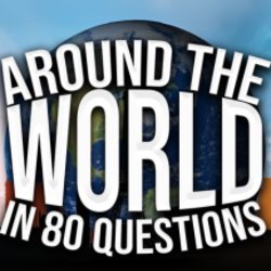 Around The World in 80 Questions