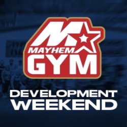 Mayhem Gym Development Weekend Vol .03 - June 2026