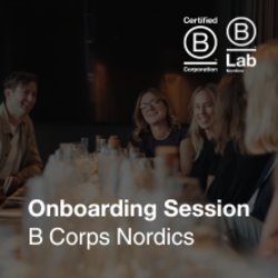 B Corps Nordics Onboarding Session | Online