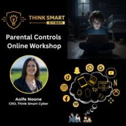 Think Smart Cyber: Parental Controls Workshop