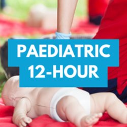 Paediatric First Aid 12-Hour Course (1 day in-person + 1 day online)