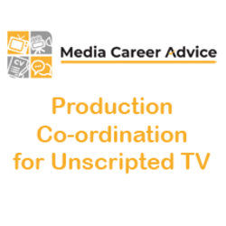 Production Co-ordination for Unscripted TV