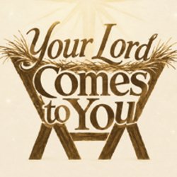 Your Lord Comes To You: A LuHi Christmas