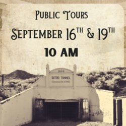 Historic Sutro Tunnel & Site - September 2026 Guided Tours
