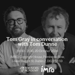 Tom Gray in conversation with Tom Dunne