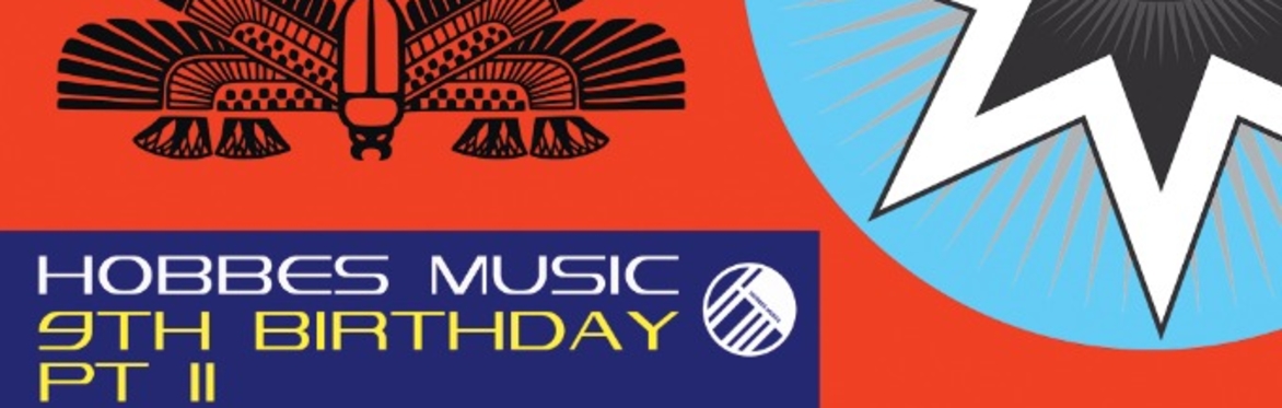 HOBBES MUSIC 9TH BDAY PT II: SECRET STATE [AKA TOBIAS SCHMIDT], EXTERIOR, LEONIDAS & HOBBES, ME & THE DEVIL