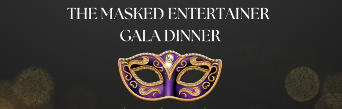The Masked Entertainer Gala Dinner