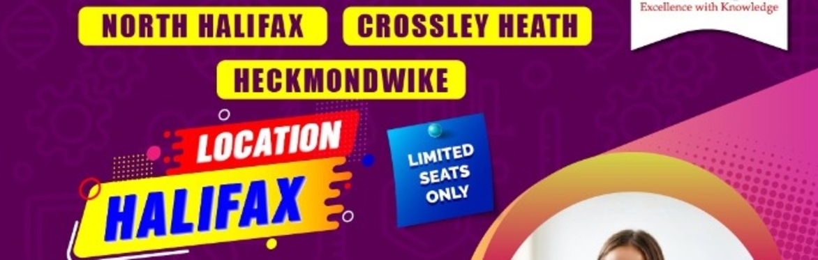 @HALIFAX CENTRE- 11+ TEST- FOR NORTH HALIFAX/ CROSSLEY HEATH/ HECKMONDWIKE SCHOOLS - 09 AUGUST 2026 (2:30 PM-5:00 PM)