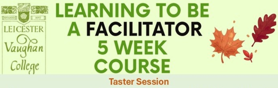 A taster session for the course 'Learning to be a facilitator'