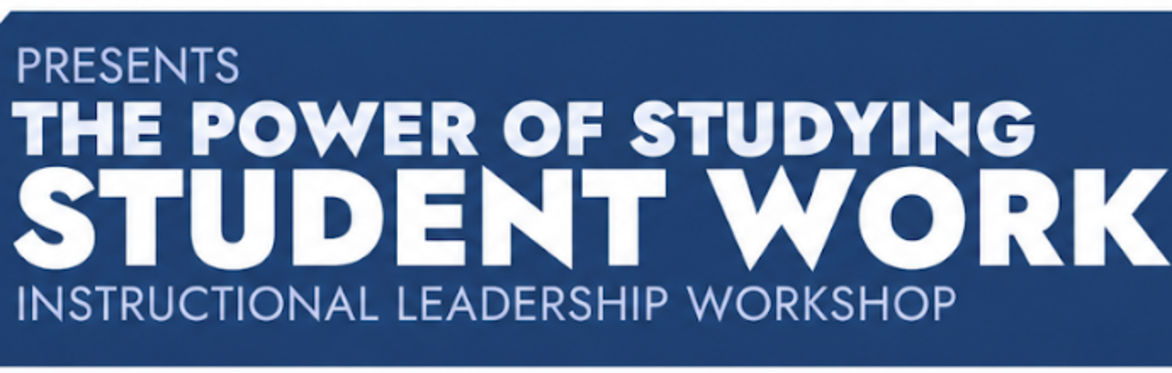 Leading for Learning: The Power of Studying Student Work Instructional Leadership Workshop (Orlando)