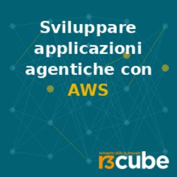 Rome Future Week 2026 - Sviluppare Applicazioni Agentiche con AWS