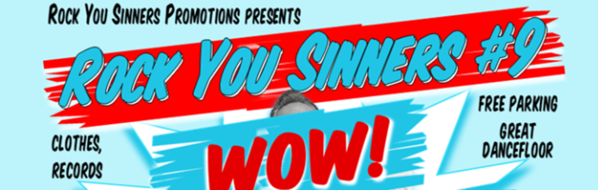 Rock You Sinners #9 SENSATIONAL SATURDAY (Includes FREE ticket to Fabulous Friday)
