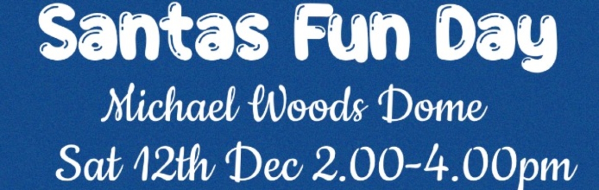 Santas Fun Day @ Michael Woods - ALL AGES