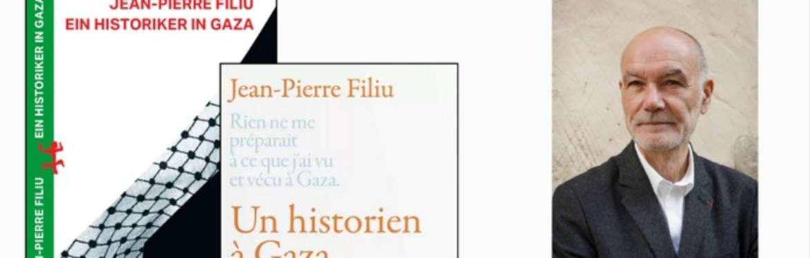 Jean-Pierre Filiu « Un historien à Gaza »