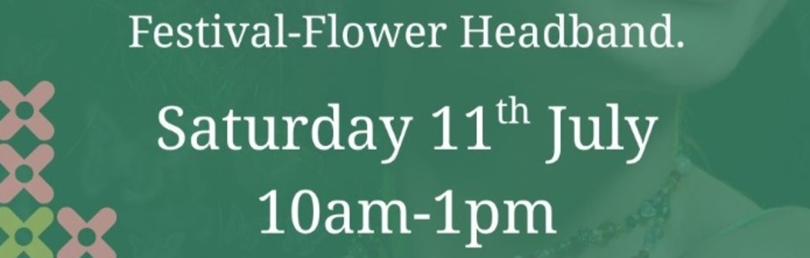 DIY Reuseable, Festival, Flower Headband Workshop!