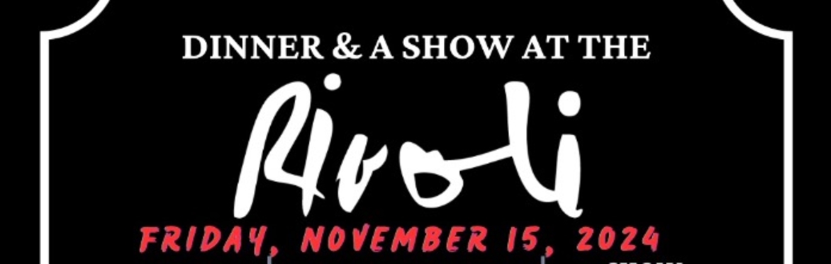 The Sundown Sessions Presents: Dinner & A Show At The Rivoli!