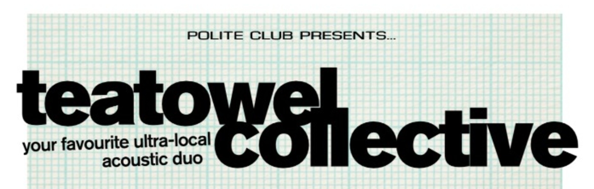 Teatowel Collective - Album Release Show