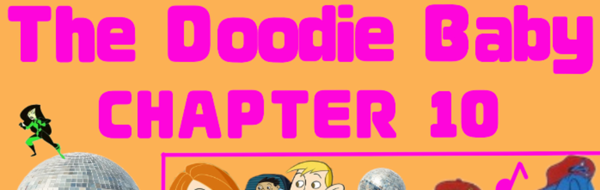 The Doodie Baby Ch. 10 (2000s/Y2k)