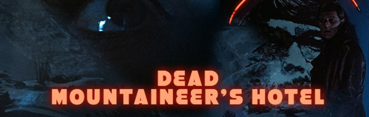 DEAD MOUNTAINEER'S HOTEL @ The Babylon