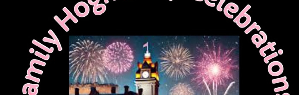 Family Hogmanay Celebrations - ALL AGES