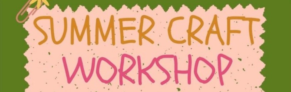 Summer craft workshop