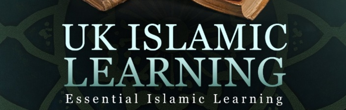 Ujala & Khidma (UK) Islamic Learning - with Shaykh Tanveer Hussain  PART 1