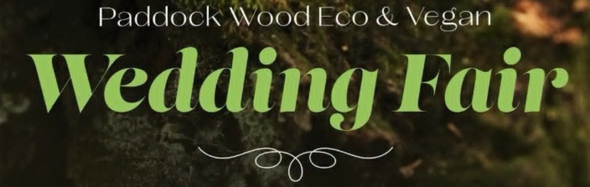 Paddock Wood Eco & Vegan Wedding Fair by South East Vegan Events