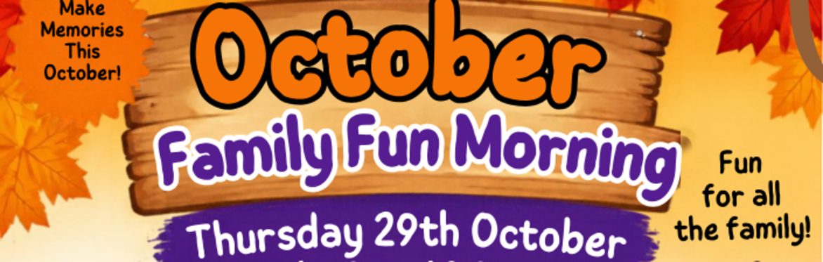 October Family Fun Morning 2026