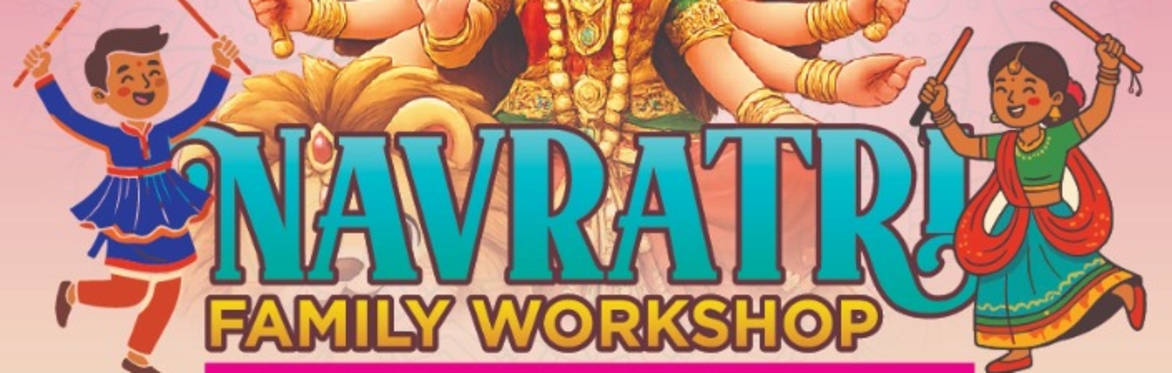 Navratri Family Workshop (Children Free) - Sunday 11th October 2026 (Afternoon) - MATAJI'S PADHRAMNI