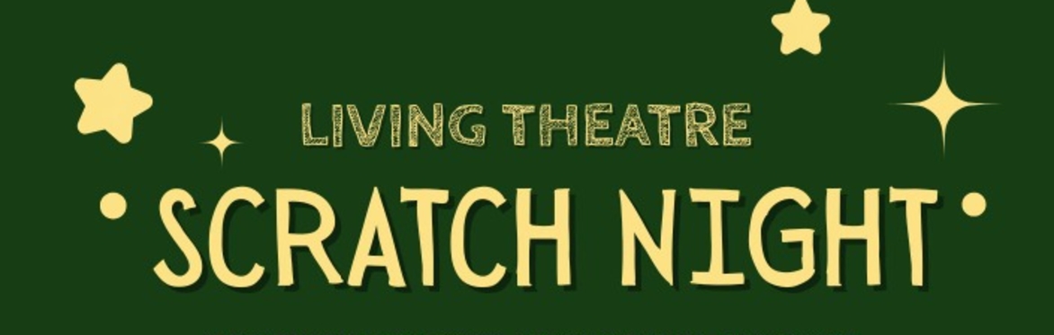 Living Theatre Scratch Night