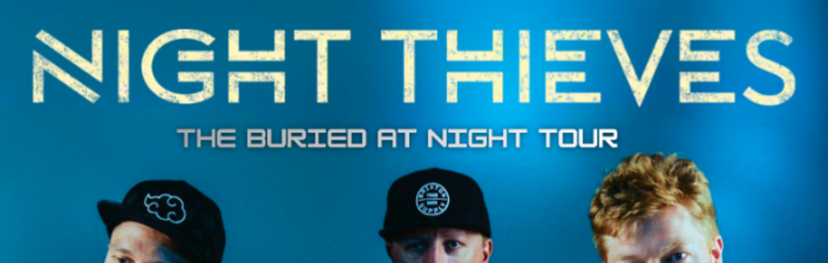 Night Thieves x Buried in Bermuda: The Buried at Night Tour - Southampton