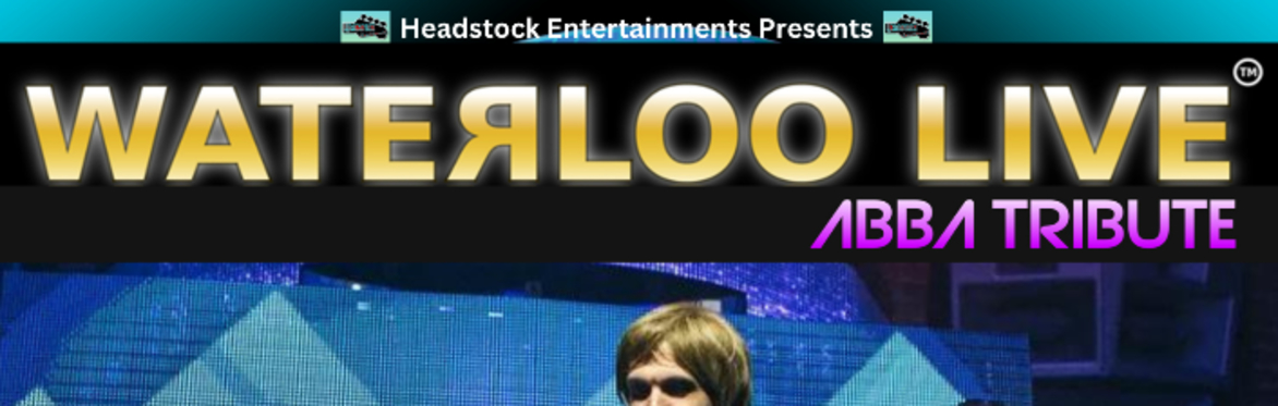 Waterloo Live | ABBA Tribute