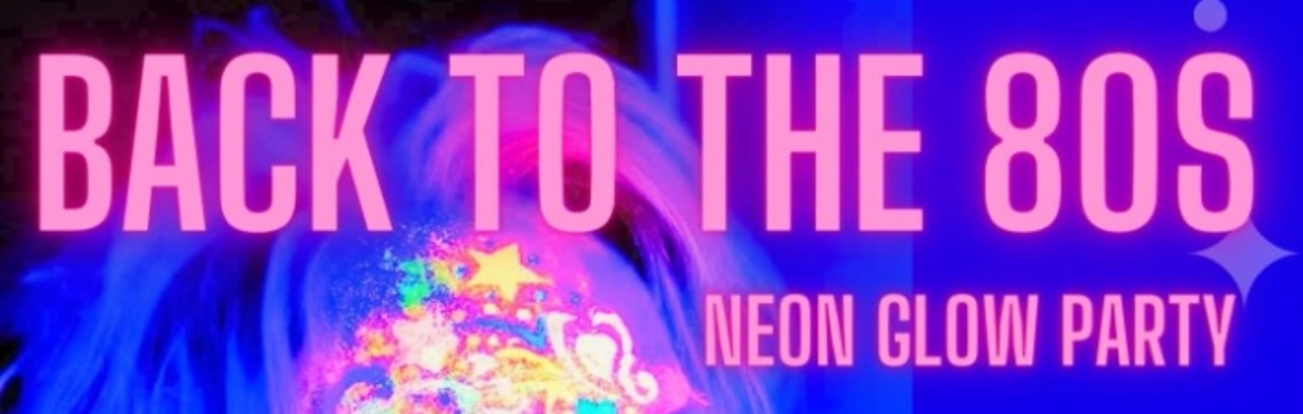 80's Glow Festive Party