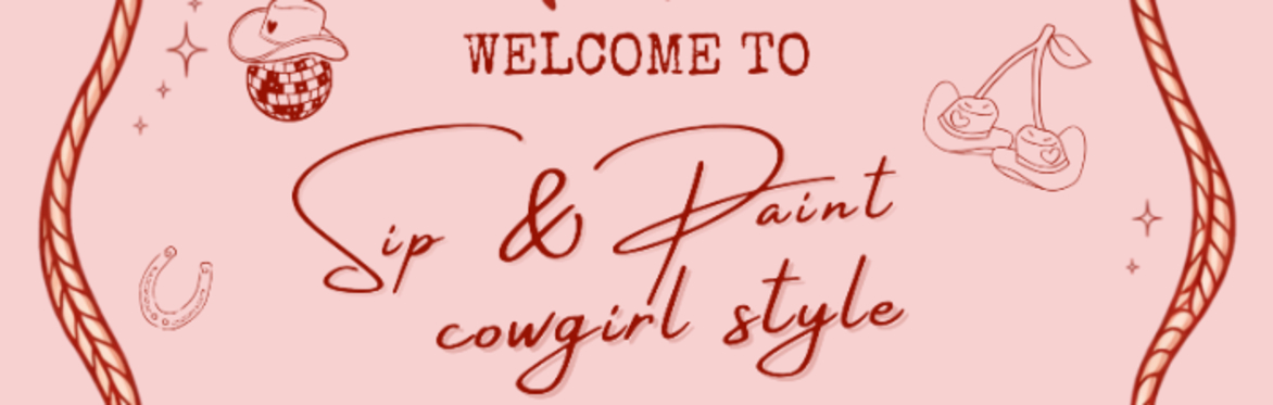 Sip & Paint: Cowgirl Style