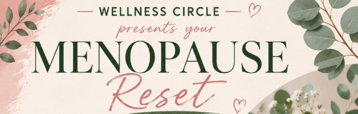 Wellness Circle - The Menopause Reset