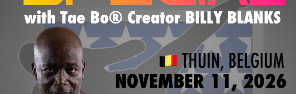Tae Bo Special with BILLY BLANKS, November 11, 2026 Thuin, Belgium