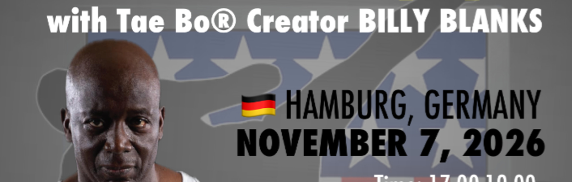Tae Bo Special with BILLY BLANKS, November 7, 2026 Hamburg, Germany